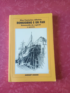 Buongiorno e un pan. Remescello de regordi e poexie | Elsa Pastorino Alloisio