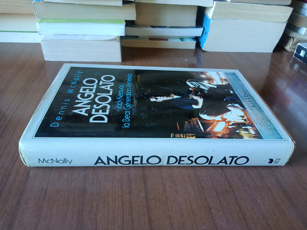 Angelo desolato | Dennis McNally - Rizzoli