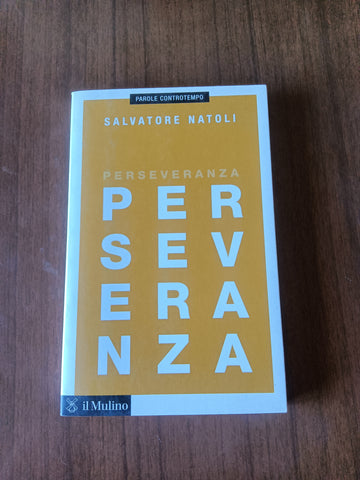 Perseveranza | Salvatore Natoli - Il Mulino