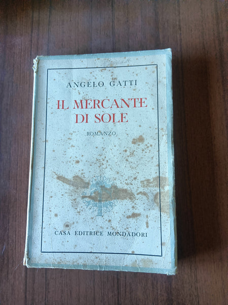 Il mercante di sole | Angelo Gatti - Mondadori