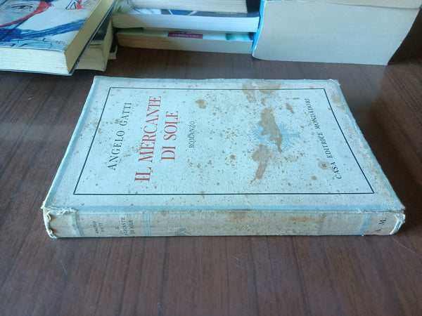 Il mercante di sole | Angelo Gatti - Mondadori