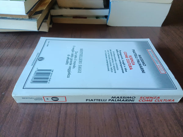 Scienza come cultura | M. Piattelli Palmarini - Mondadori