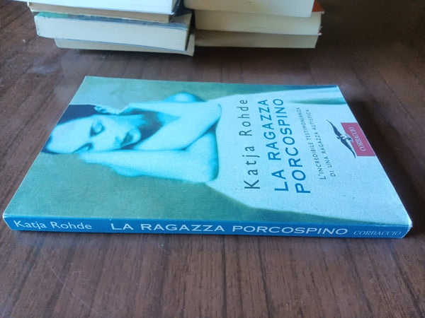 La ragazza porcospino | Katja Rohde