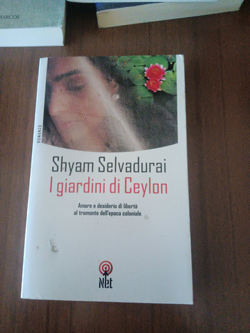 I giardini di Ceylon | Shyam Selvadurai