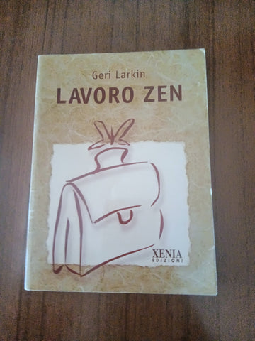 Lavoro zen | Geri Larkin