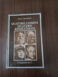 Quattro uomini, quattro rivoluzioni | J. Lacouture