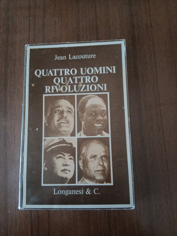 Quattro uomini, quattro rivoluzioni | J. Lacouture