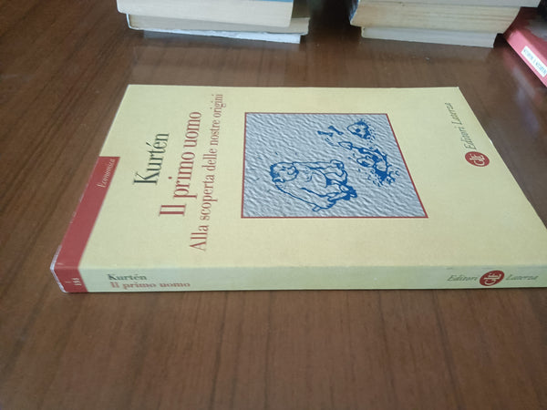 Il primo uomo. Alla scoperta delle nostre origini | Bjorn Kurten - Laterza