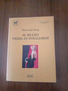 Se muoio prima di svegliarmi | Sherwood King - Polillo