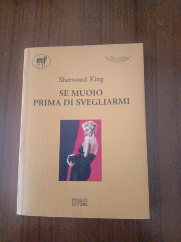 Se muoio prima di svegliarmi | Sherwood King - Polillo