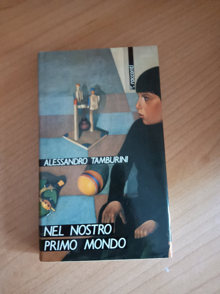 Nel nostro primo mondo | Alessandro Tamburini - Marsilio