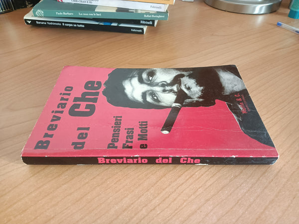 Breviario del Che. Pensieri, Frasi e Motti | Che Guevara