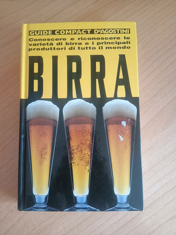 Birra. Conoscere e riconoscere le varietà di birra e i principali produttori di tutto il mondo