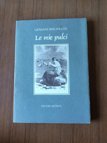 Le mie pulci | Giovanni Berlinguer - Editori Riuniti