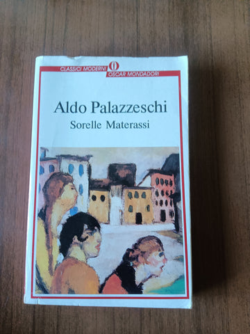 Sorelle Materassi | Aldo Palazzeschi - Mondadori