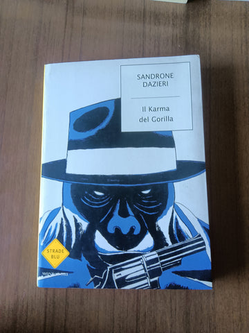 Il Karma del Gorilla | Sandrone Dazieri - Mondadori