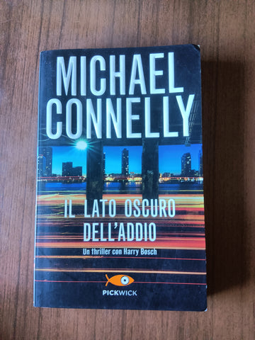 Il lato oscuro dell’addio | Michael Connelly