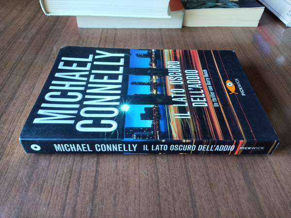 Il lato oscuro dell’addio | Michael Connelly