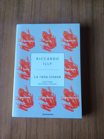 La rana cinese | Riccardo Illy - Mondadori