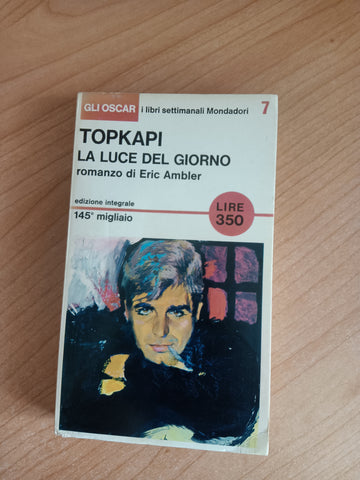 Topkapi. La luce del giorno | Eric Ambler - Mondadori