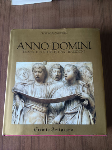 Anno Domini. Usanze e costumi di una tradizione | Giorgio Mancinelli