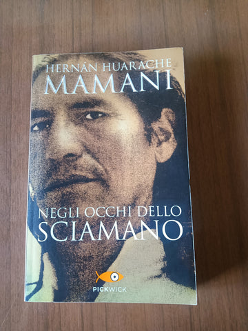 Negli occhi dello sciamano | Herman Huarache