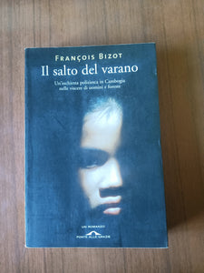 Il salto del varano. Un’inchiesta poliziesca in Cambogia nelle viscere di uomini e foreste | François Bizot - Ponte Alle Grazie