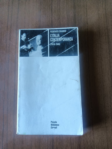 L’Italia contemporanea (1918-1948) | Federico Chabod - Einaudi