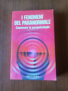 I fenomeni del paranormale. Conoscere la parapsicologia | Paola Giovetti