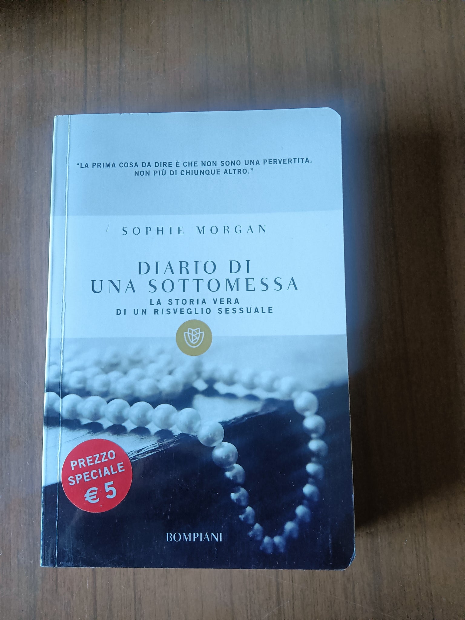 Diario di una sottomessa. La storia vera di un risveglio sessuale | Sophie Morgan - Bompiani