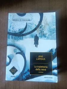 La traiettoria della neve. Trilogia di Stoccolma | Jens Lapidus - Mondadori