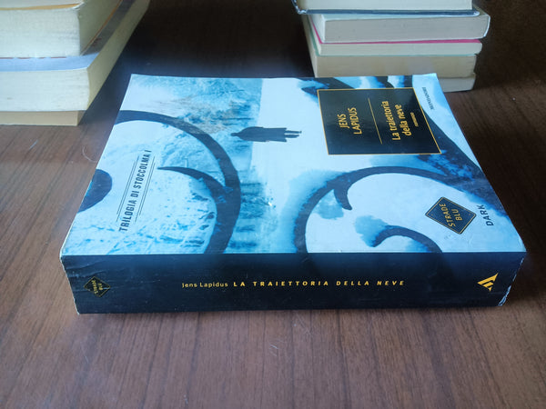 La traiettoria della neve. Trilogia di Stoccolma | Jens Lapidus - Mondadori