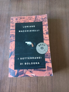 I sotterranei di Bologna | Loriano Macchiavelli - Mondadori
