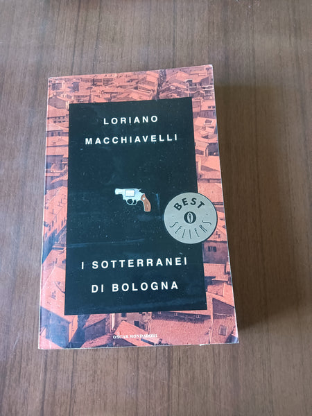 I sotterranei di Bologna | Loriano Macchiavelli - Mondadori