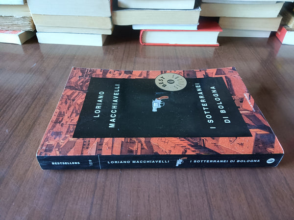 I sotterranei di Bologna | Loriano Macchiavelli - Mondadori