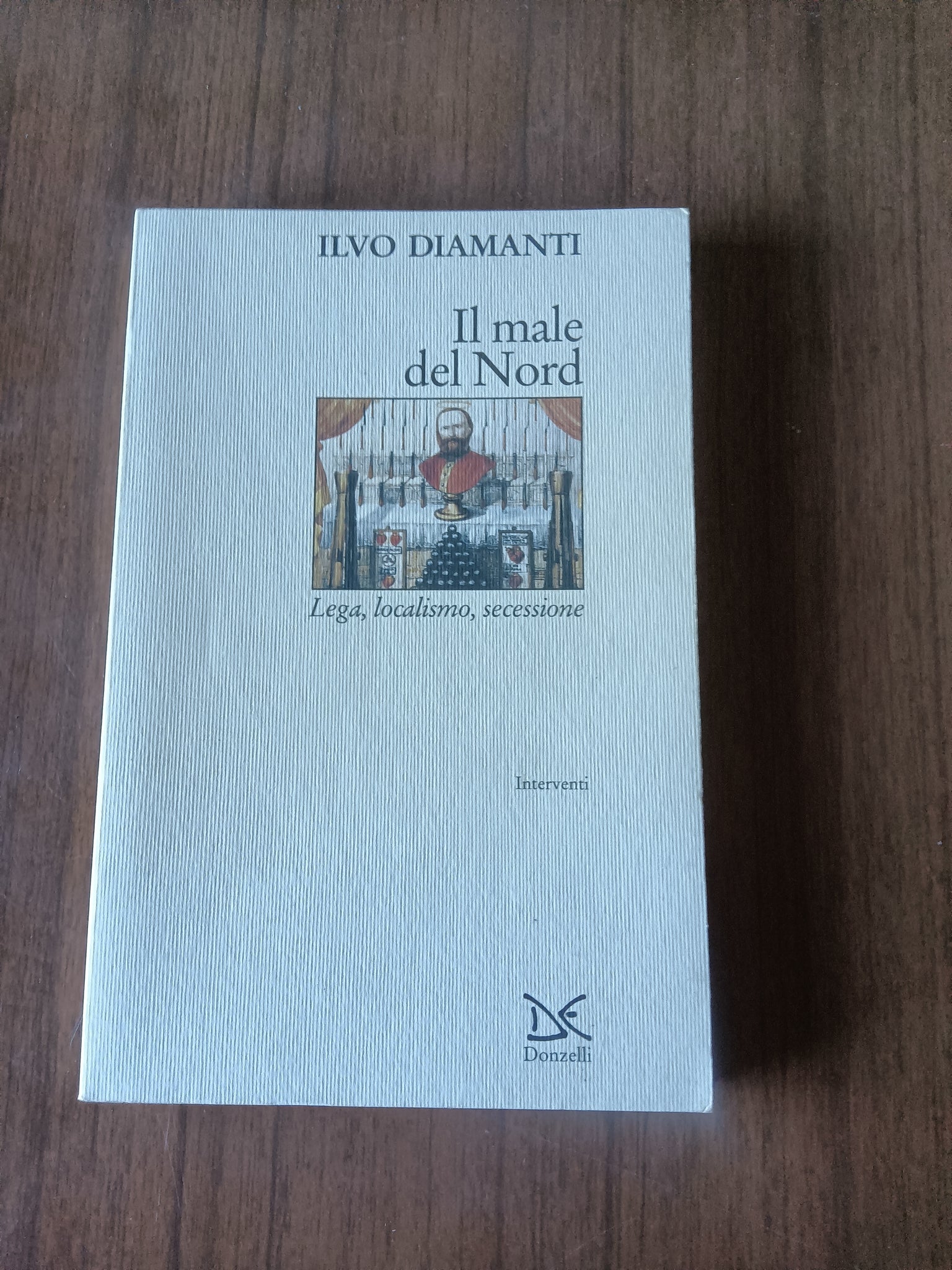 Il male del Nord. Lega, localismo, secessione | Ilvo Diamanti