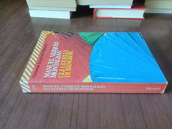 Gli uccelli di Bangkok | Manuel Vazquez Montalban - Feltrinelli
