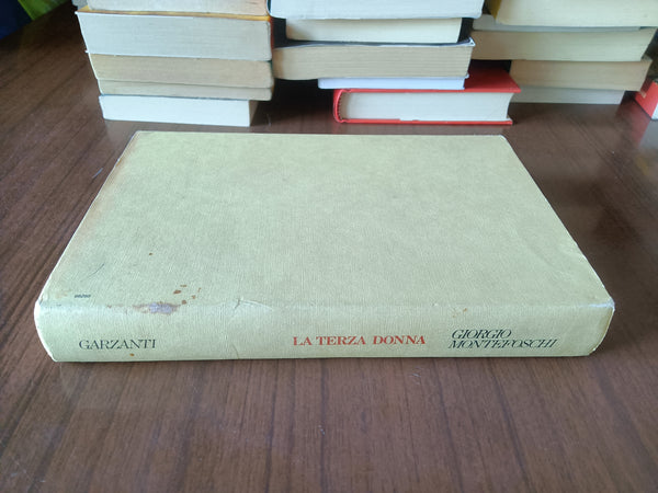 La terza donna | Giorgio Montefoschi - Garzanti
