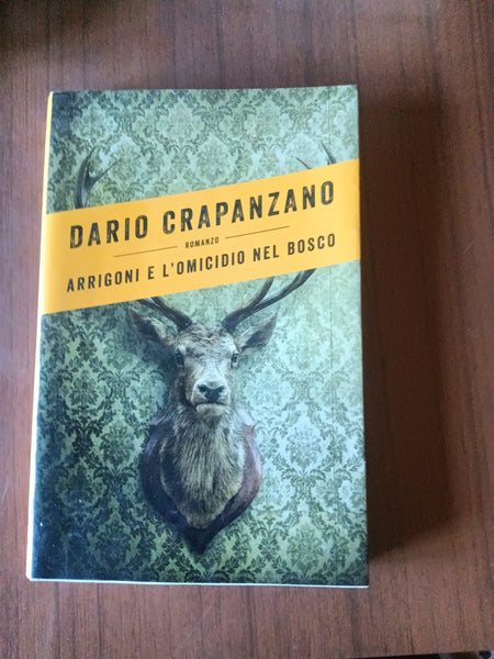 Arrigoni e l’omicidio nel bosco | Dario Crapanzano