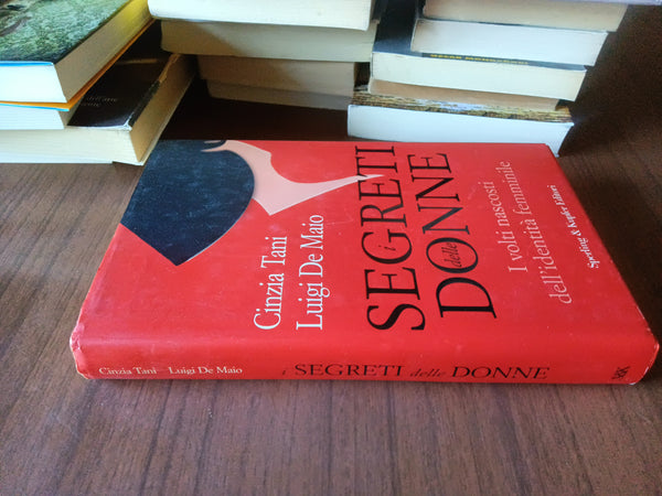 I segreti delle donne. I volti nascosti dell’identità femminile | Cinzia Tani; Luigi De Maio