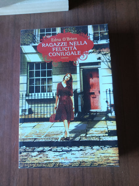 Ragazze nella felicità coniugale | Edna O’Brien