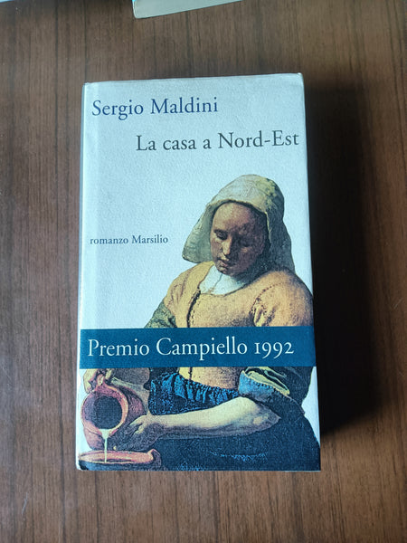 La casa a Nord-Est | Sergio Maldini - Marsilio