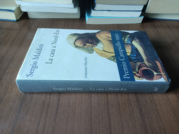 La casa a Nord-Est | Sergio Maldini - Marsilio