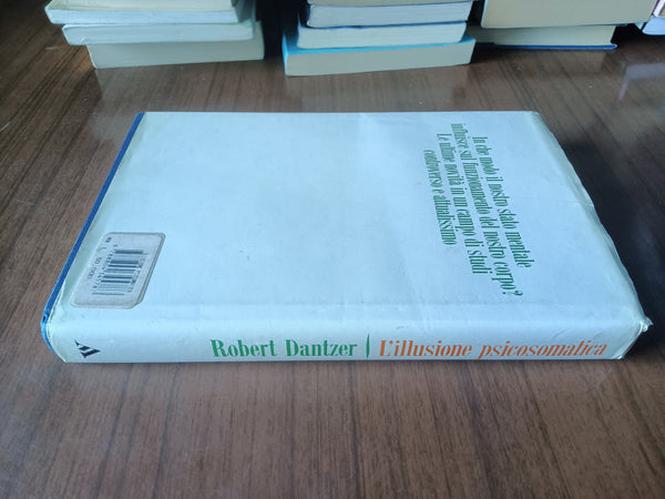 L’illusione psicosomatica | Robert Dantzer - Mondadori