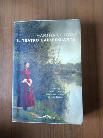 Il teatro galleggiante | Martha Conway - Ponte alle grazie