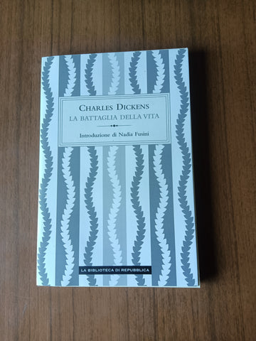 La battaglia della vita | Charles Dickens