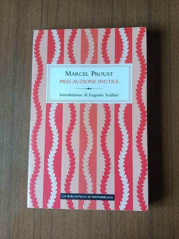 Precauzione inutile | Marcel Proust