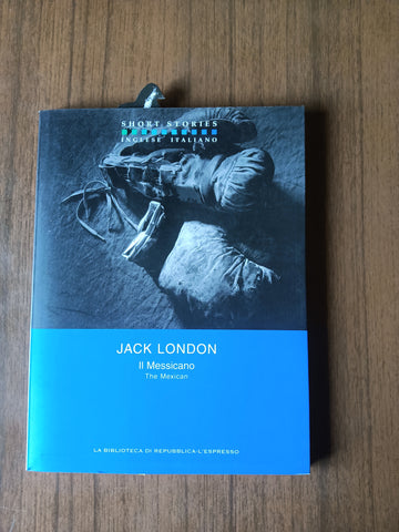 Il messicano | Jack London