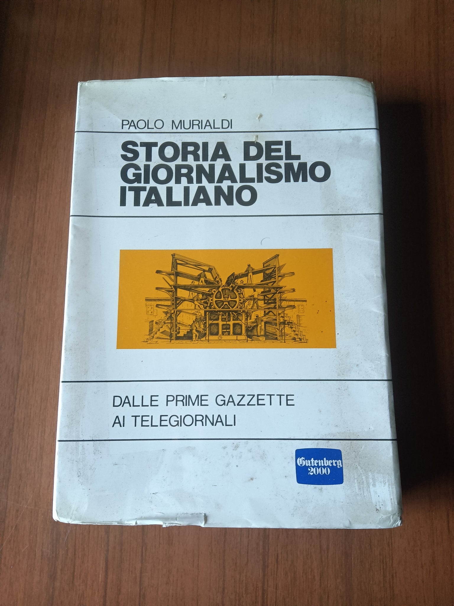 Storia del giornalismo italiano. Dalle prime gazzette ai telegiornali | Paolo Murialdi