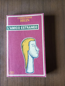 L’amico estraneo | Christoph Hein - Edizioni e-o